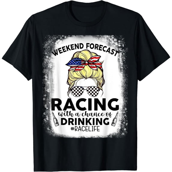Weekend Forecast Racing With A Chance Of Drinking Race Life T-Shirt