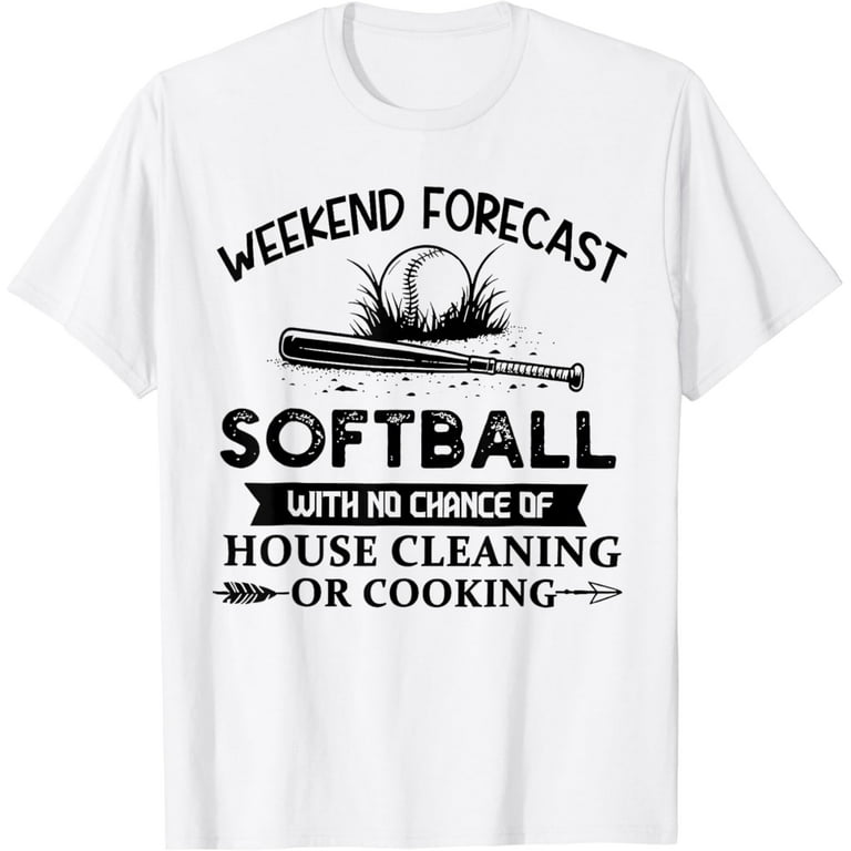 Weekend Forecast Softball T-Shirt Weekend Forecast Softball T-Shirt