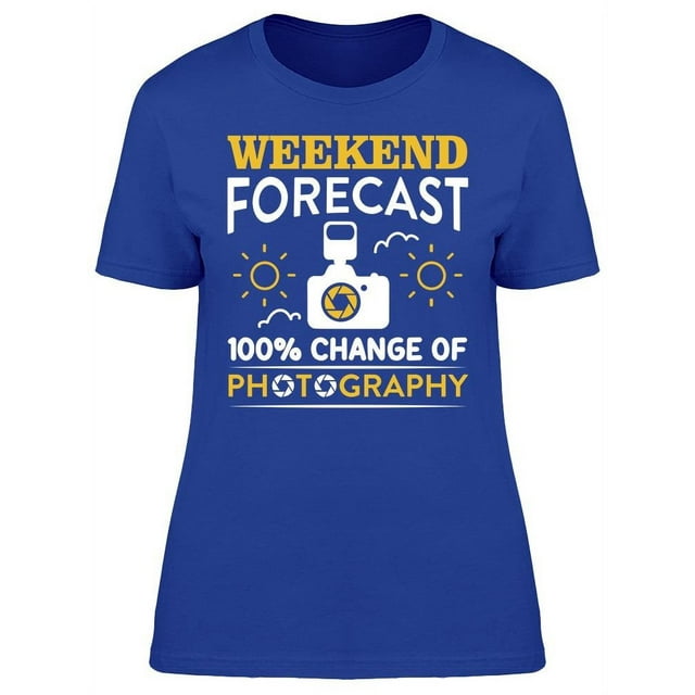 Weekend Forecast T-Shirt Women -Image by Shutterstock, Female x-Large