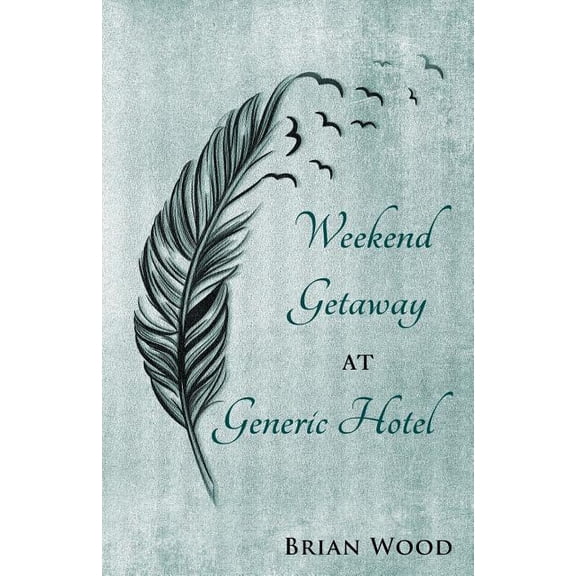 Weekend Getaway at Generic Hotel Paperback