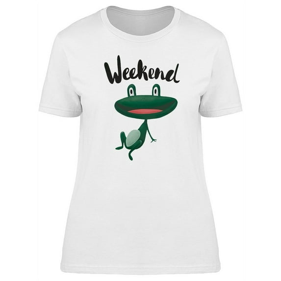 Weekend Happy Frog T-Shirt Women -Image by Shutterstock, Female Medium