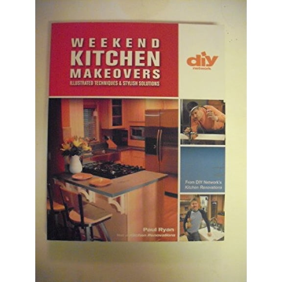 Pre-Owned Weekend Kitchen Makeovers (DIY): Illustrated Techniques & Stylish Solutions (Paperback) 1579909183 9781579909185