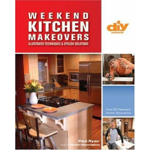 Pre-Owned Weekend Kitchen Makeovers (DIY): Illustrated Techniques & Stylish Solutions (Paperback) 1579909183 9781579909185