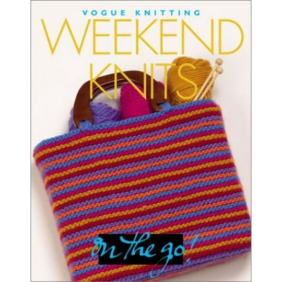 Pre-Owned Weekend Knits: Vogue Knitting on the Go! ("Vogue Knitting" on the Go S.) Hardcover