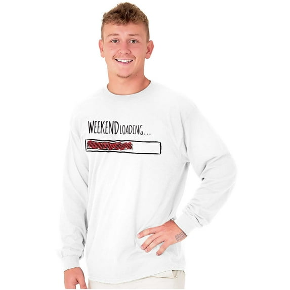 Weekend Loading Bar Computer Nerdy Long Sleeve TShirt Men Women Brisco Brands M