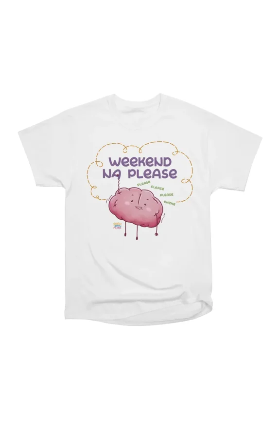 Weekend Na Please T-Shirt Tee Gift For Him Merch For Her Apparel For Friend