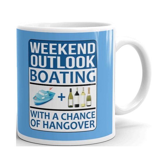 Weekend Outlook Boating With a Chance of Hangover Coffee Tea Ceramic Mug Office Work Cup Gift 11 oz