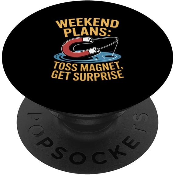 Weekend Plans Toss Magnet Get Surprise Fishing PopSockets Adhesive PopGrip