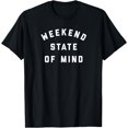 thumbnail image 1 of Weekend State Of Mind T-Shirt, 1 of 3
