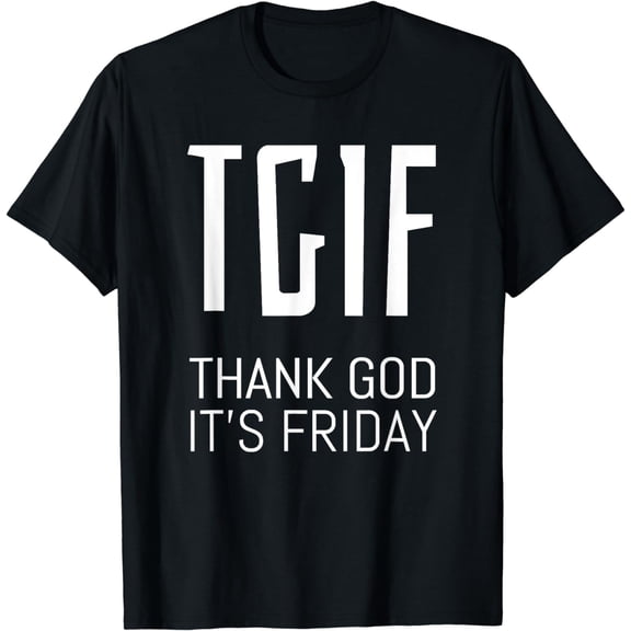 Weekend TGIF Thank God It's Friday Friyay Office T-Shirt