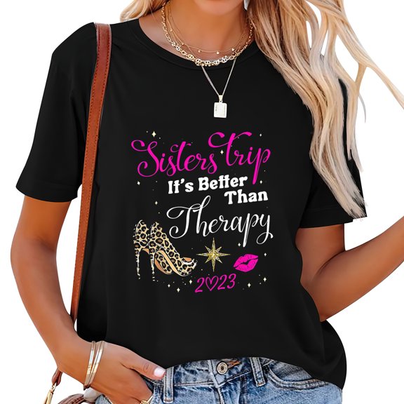 Weekend Vacation Girls Sisters Trip Better Than Th Trendy Women's Short Sleeve Shirt with Cool and Edgy Design