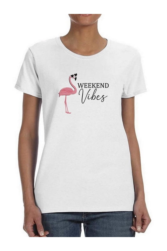 Weekend Vibes Flamingo T-Shirt Women -Image by Shutterstock, Female Medium