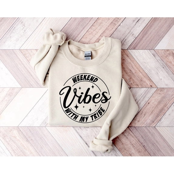 Weekend Vibes Tribe Girls Trip Vacation Sweatshirt All size S-3XL