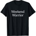 thumbnail image 1 of Weekend Warrior - T-Shirt, 1 of 4
