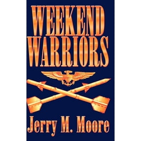 Weekend Warriors, (Hardcover)