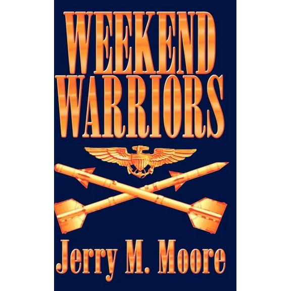 Weekend Warriors, (Hardcover)