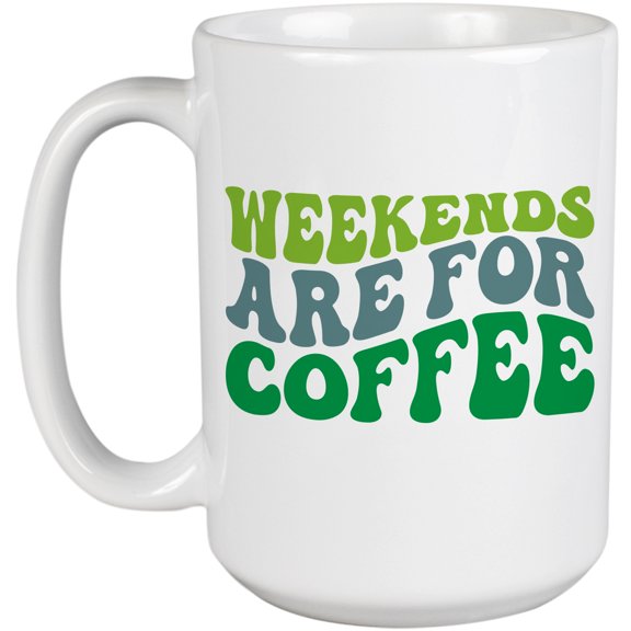 Weekends Are for Coffee, Quote for People Who Love Hanging Out in Cafes, Groovy Retro Wavy Text Merch Gift, White 15oz Ceramic Mug