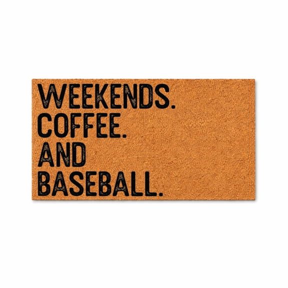 Weekends Coffee Baseball Doormat, Funny Welcome Mat, Front Door Entry Rug, Housewarming Gift, New Home Gift, Wedding Gift 7612 (24x48 inches) 7612