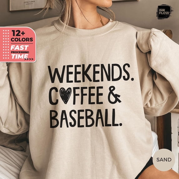 Weekends Coffee & Baseball Sweatshirt, Sport Lover Sweater, Cute Baseball and Coffee Hoodie, Sport Mama Gift, Player Coffee Lover Tee SWEATSHIRT All Size S-5XL