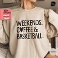 thumbnail image 1 of Weekends Coffee & Basketball Sweatshirt, Basketball Mom Sweatshirt, Sport Lover Sweater, Basketball and Coffee Hoodie, Sport Mama Gift TSHIRT All Size S-5XL, 1 of 5