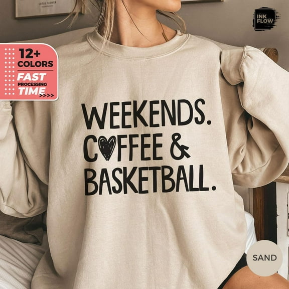 Weekends Coffee & Basketball Sweatshirt, Basketball Mom Sweatshirt, Sport Lover Sweater, Basketball and Coffee Hoodie, Sport Mama Gift TSHIRT All Size S-5XL