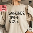 thumbnail image 1 of Weekends Coffee & Cats Sweatshirt, Cat Lover Sweater, Cute Pet and Coffee Hoodie, Cat Mama Gift, Coffee Lover Shirt, Her TSHIRT All Size S-5XL, 1 of 5
