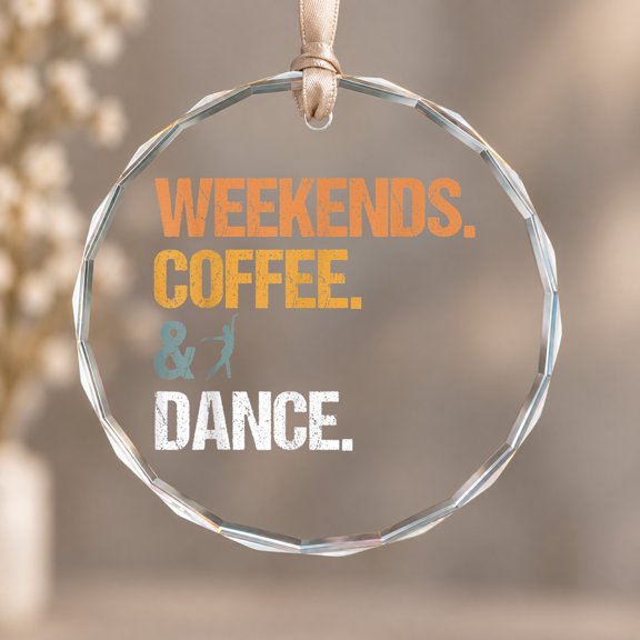 Weekends Coffee Dance Retro Coffee Dance Mom Ornament, Room Decor, Circle Glass Ornament