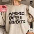 thumbnail image 1 of Weekends Coffee & GrandSweatshirt, Grandma Sweater, Cozy Pullover for Her, Coffee Lover Hoodie, Cute Nana Top, Grandma SWEATSHIRT All Size S-5XL, 1 of 5