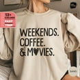 thumbnail image 1 of Weekends Coffee & Movies Sweatshirt, Movie Lover Sweater, Cute Movie and Coffee Hoodie, Coffee Mama Gift, Cinephile Weekend Sweatshirt TSHIRT All Size S-5XL, 1 of 5