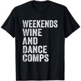 thumbnail image 1 of Weekends Wine And Dance Comps T-Shirt, 1 of 4