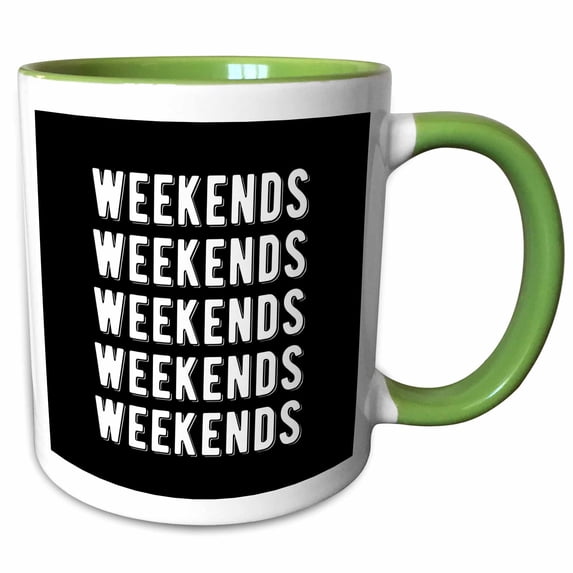 Weekends repeated five times. Bold white lettering on black background 11oz Two-Tone Green Mug mug-336674-7