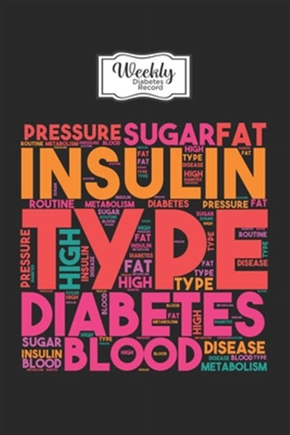 PRESS COVE ART Weekly Diabetes Record: Weekly Diabetes Records - Blood Sugar Insulin Dose Grams Carbs Activity (Paperback)