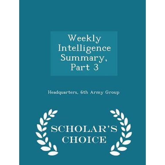 Weekly Intelligence Summary, Part 3 - Scholar's Choice Edition Paperback