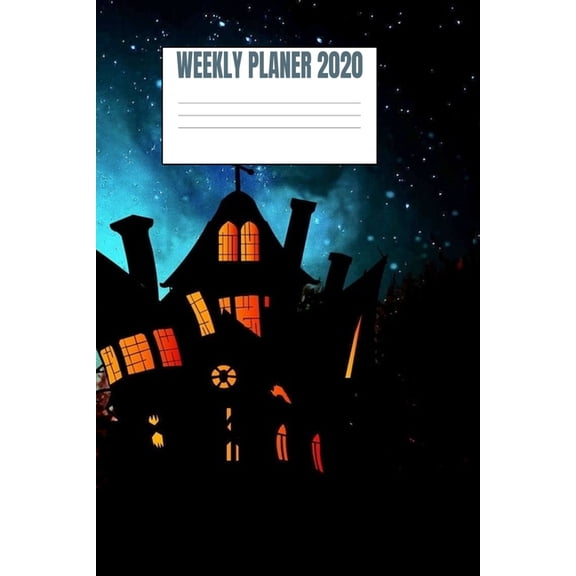 Weekly Planer 2020: The Witch House - 6x9 - 53 Pages (Paperback)