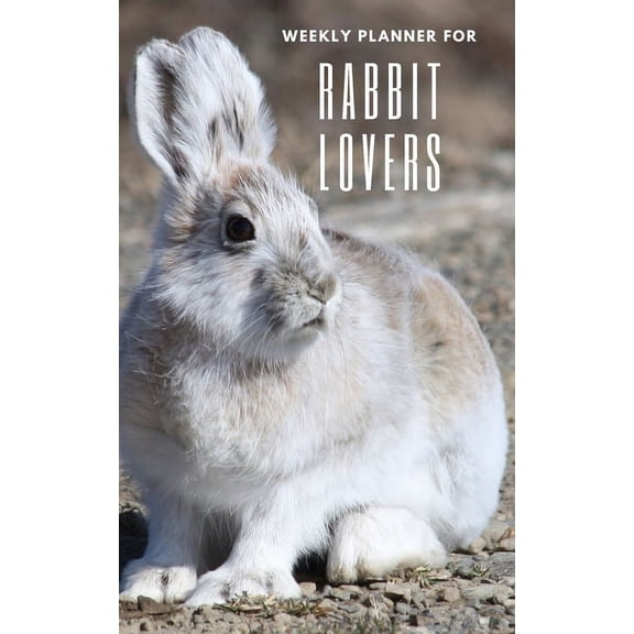 Weekly Planner for Rabbit Lovers: Handy 5 x 8 weekly planner for 2020. Notebook with to do list and space to add priorities. Idea Gift for family and friends. (Paperback)