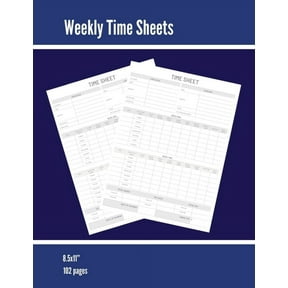 Weekly Time Sheets: Time Sheet Log, Work Week Hours Record, Information Book, 2 Weeks Per Page, Employment Timesheet Dia, (Paperback)