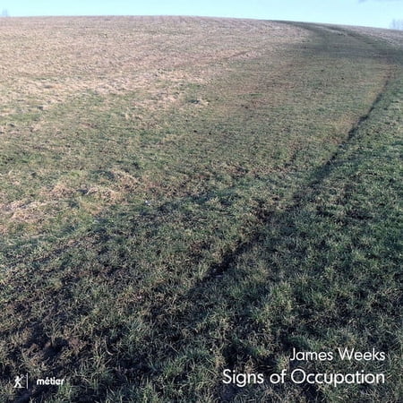 Weeks / Plus-Minus Ensemble - James Weeks: Signs of Occupation - Music & Performance - CD