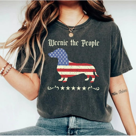 Weenie The People Shirt, Patriotic Dachshund Shirt, 4th of July Dog Lover Gift, USA Independence Day