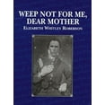 thumbnail image 1 of Pre-Owned Weep Not for Me, Dear Mother (Hardcover) 1565543890 9781565543898, 1 of 1