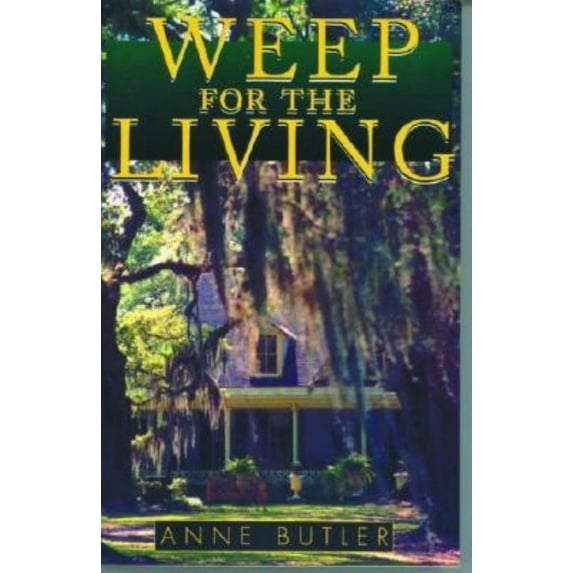 Weep For The Living