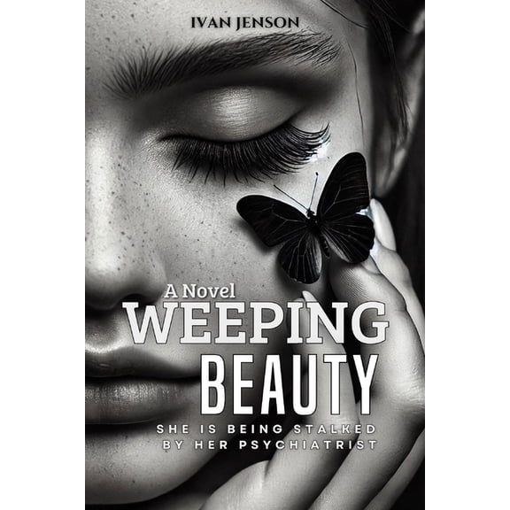Weeping Beauty: A Dark Romantic Thriller with a Paranormal Twist, (Paperback)