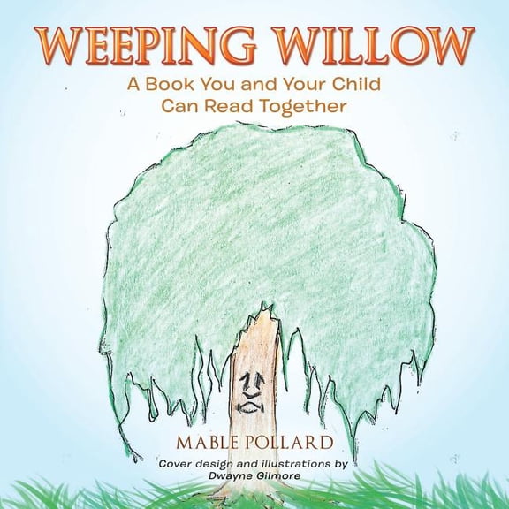 Weeping Willow: A Book You and Your Child Can Read Together, (Paperback)