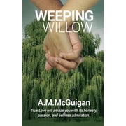 Weeping Willow Paperback by A M McGuigan