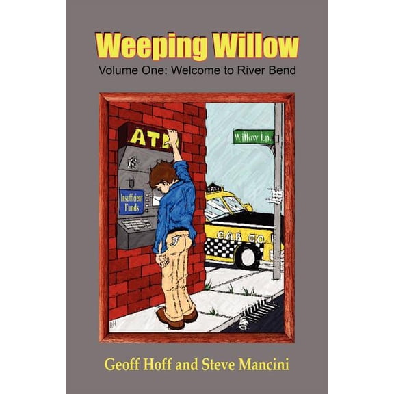 Weeping Willow: Volume One: Welcome to River Bend (Paperback)