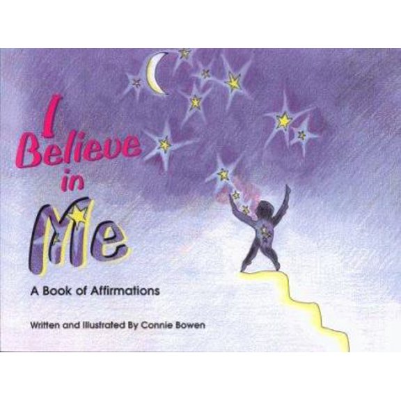 Pre-Owned I Believe in Me: A Book of Affirmations (Paperback) 0871590727 9780871590725