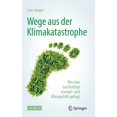 thumbnail image 1 of Wege Aus Der Klimakatastrophe: Wie Eine Nachhaltige Energie- Und Klimapolitik Gelingt, (Hardcover), 1 of 1
