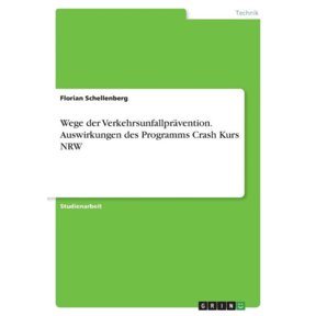 Wege Der Verkehrsunfallprvention. Auswirkungen Des Programms Crash Kurs Nrw (German Edition)