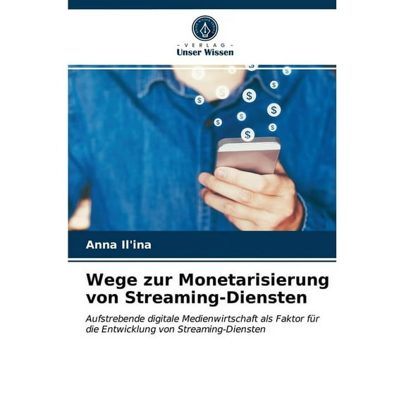 Wege zur Monetarisierung von Streaming-Diensten (Paperback)
