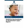 thumbnail image 1 of Weibliche Beschneidung im Bundesstaat Lagos, Nigeria, (Paperback), 1 of 1