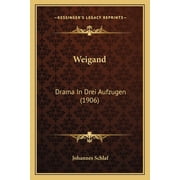 Weigand Drama In Drei Aufzugen 1906 Paperback